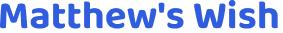 Matthew's Wish Foundation, Inc.